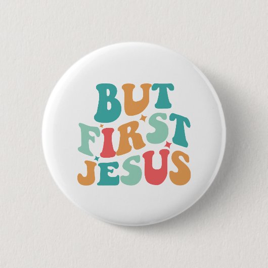 Maar eerst Jezus Retro Ronde Button 5,7 Cm (Voorkant)
