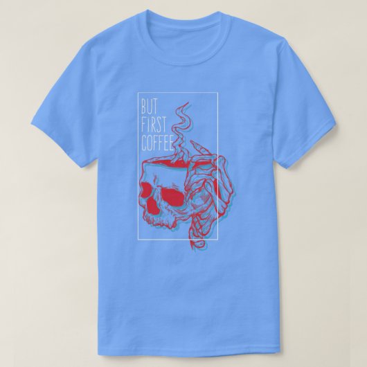 Maar eerst koffie1 t-shirt (Design voorkant)