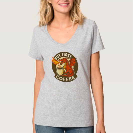 Maar eerst koffie draak grappig java verslaafde ca t-shirt (Voorkant)