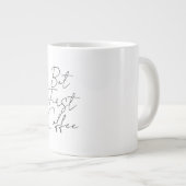Maar eerst koffie extra grote beker (Voorkant rechts)