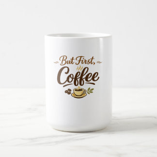 Maar eerst, koffie – Gezellige typografie ontwerp Koffiemok