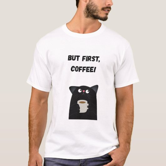 Maar eerst koffie! Grappige kat T-shirt (Voorkant)