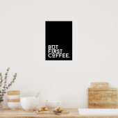 Maar eerst koffie humor poster (Keuken)