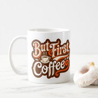 Maar eerst, koffie" koffiemok