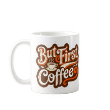 Maar eerst, koffie"