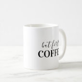 Maar eerst, koffie koffiemok (Voorkant rechts)