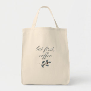 Maar eerst koffie Minimaal botanisch citaat Tote Bag
