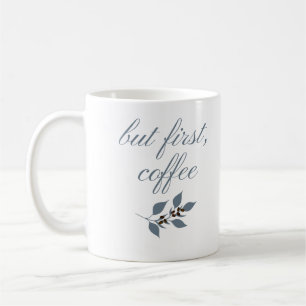 Maar eerst koffie Minimalistische botanische quote Koffiemok