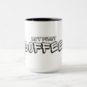 Maar eerst koffie mok (Midden)