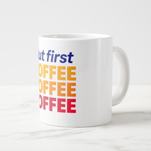 Maar eerst koffie Mok, grappige keramische beker Extra Grote Beker (Voorkant rechts)