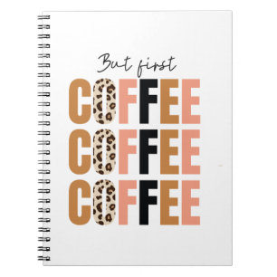 Maar Eerst, Koffie Mok – Klassieke Ochtendmotivati Notitieboek