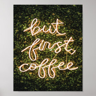 Maar eerst koffie, Neon Lights Gezegde Poster
