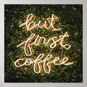 Maar eerst koffie, Neon Lights Gezegde Poster