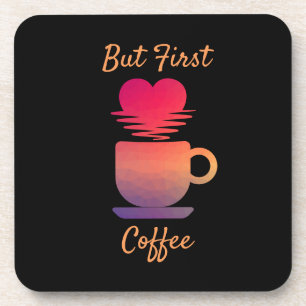 Maar eerst koffie Ochtend Zonsopgang Koffieliefh Bier Onderzetter