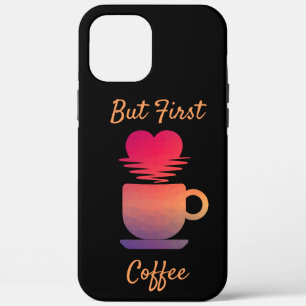 Maar eerst koffie Ochtend Zonsopgang Koffieliefh iPhone 12 Pro Max Hoesje