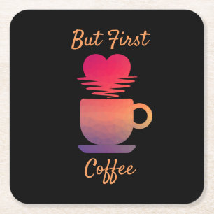 Maar eerst koffie Ochtend Zonsopgang Koffieliefh Vierkante Kartonnen Onderzetter