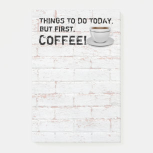 Maar eerst koffie post-it® notes