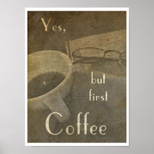 Maar eerst koffie - poster