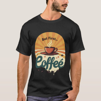 Maar eerst koffie | Retro Sunburst Vintage T-Shirt