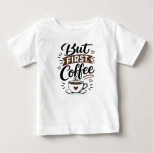 Maar eerst, koffie T-shirt – Grappige koffie liefh