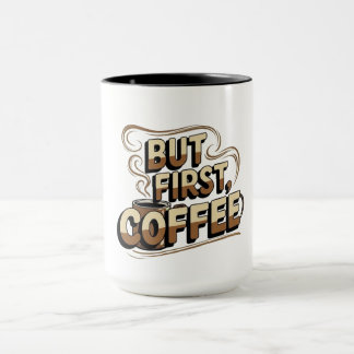 Maar eerst koffiekop | Grappige ochtend koffielief Mok
