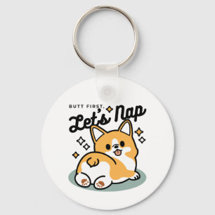 Maar eerst, laten we dutten - Schattigee Corgi But Sleutelhanger