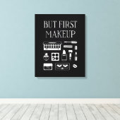 Maar eerst Makeup Canvas Afdruk (Insitu (Houten vloer))