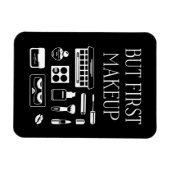 Maar eerst Makeup Magneet (Horizontaal)