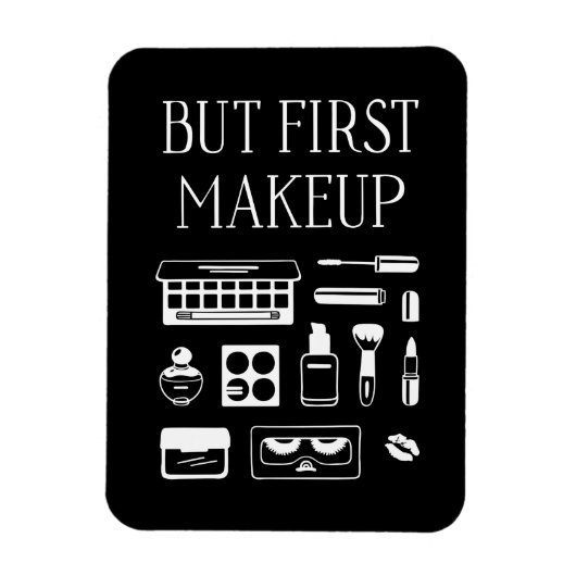 Maar eerst Makeup Magneet (Verticaal)