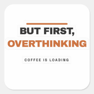 Maar eerst piekeren Funny Coffee Sticker