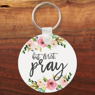 Maar eerst, Pray, Floral Prayer Boho floral Sleutelhanger