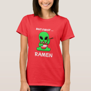 Maar eerst Ramen fun Alien T-shirt