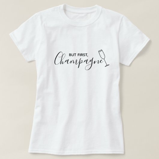 Maar eerst, Shirt Champagne (Design voorkant)