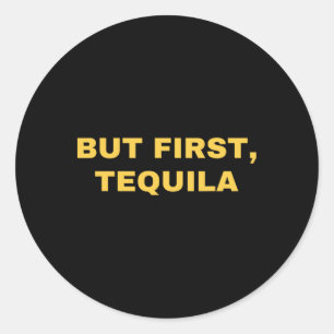 Maar eerst tequila grappig Cinco de Mayo Ronde Sticker