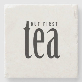 Maar eerst thee stenen onderzetter