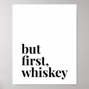 Maar eerst whiskey poster