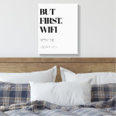 MAAR EERST, WiFi met aangepast netwerk en wachtwoo Canvas Afdruk (Insitu (Slaapkamer))