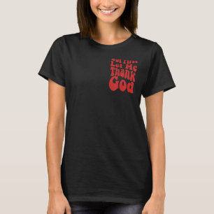 Maar eerst wil ik God groovy Cool Christelijk beda T-shirt