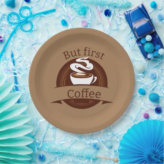 Maar eerste coffee Fun Caffeine Addicate Quote Papieren Bordje (Feest)