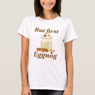 Maar First Eggnog T-shirt