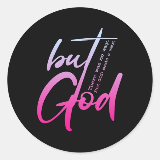Maar God, er was geen enkele manier om Christelijk Ronde Sticker (Voorkant)