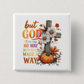 Maar God maakte een weg Vierkante Button 5,1 Cm (Voorkant)