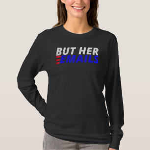 Maar haar e-mailadres is Amerikaans grappig Gezegd T-shirt