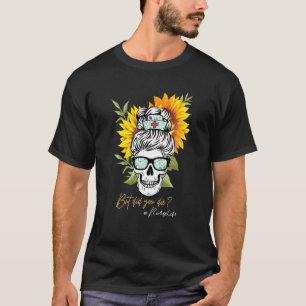 Maar heb je de Suikerschedel van het verpleegleven T-shirt