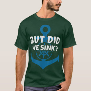 Maar hebben we de cruiseschip Anchor Boat kapitein T-shirt