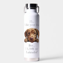 Maar ik hou van mijn Labrador waterfles