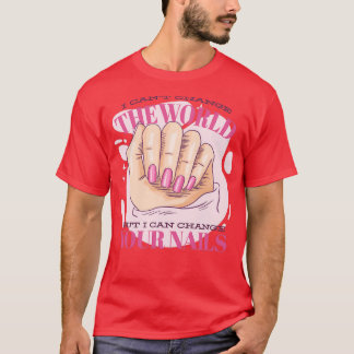 Maar ik kan je nagels Retro manicuri veranderen T-shirt