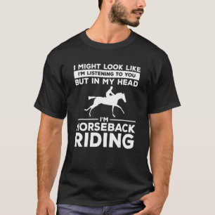 Maar in mijn hoofd ben ik Horseback Riding Equestr T-shirt