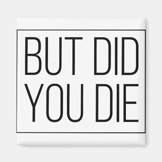 Maar je bent gestorven magneet (Voorkant)