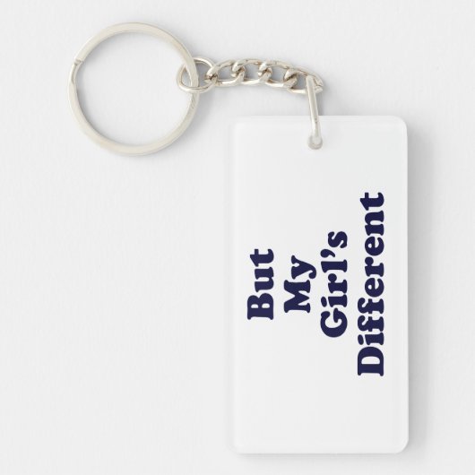 Maar mijn meisje is anders sleutelhanger (Voorkant)